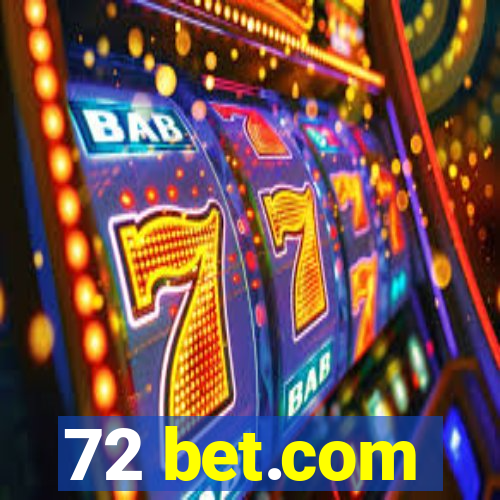 72 bet.com